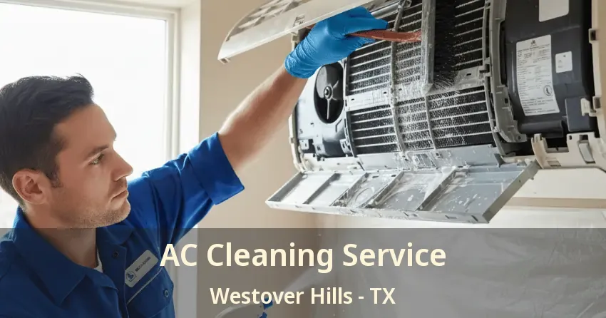 AC Cleaning Service Westover Hills - TX AC Cleaning Service Westover Hills - TX