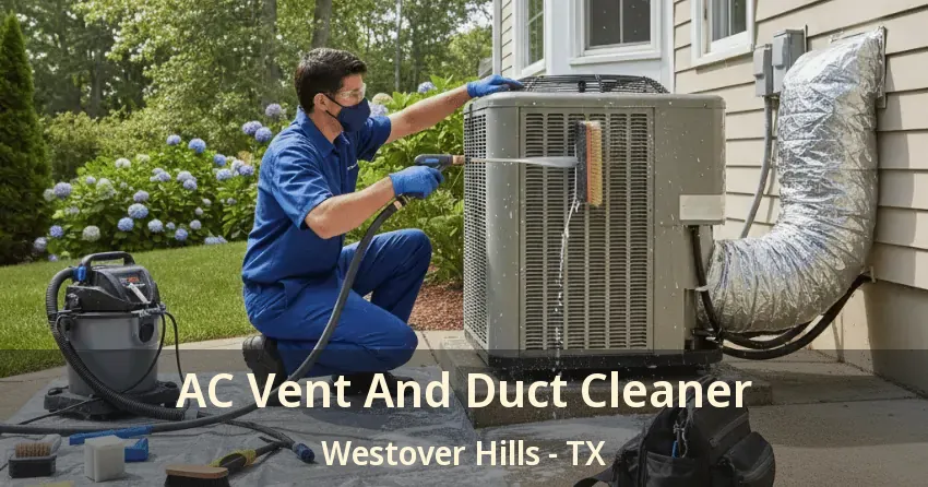 AC Vent And Duct Cleaner Westover Hills - TX
