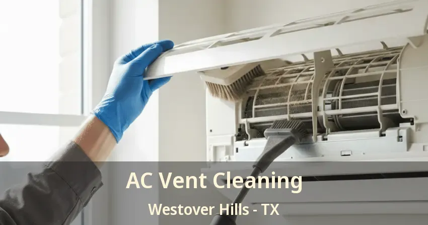 AC Vent Cleaning Westover Hills - TX