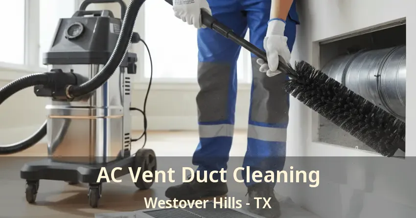 AC Vent Duct Cleaning Westover Hills - TX