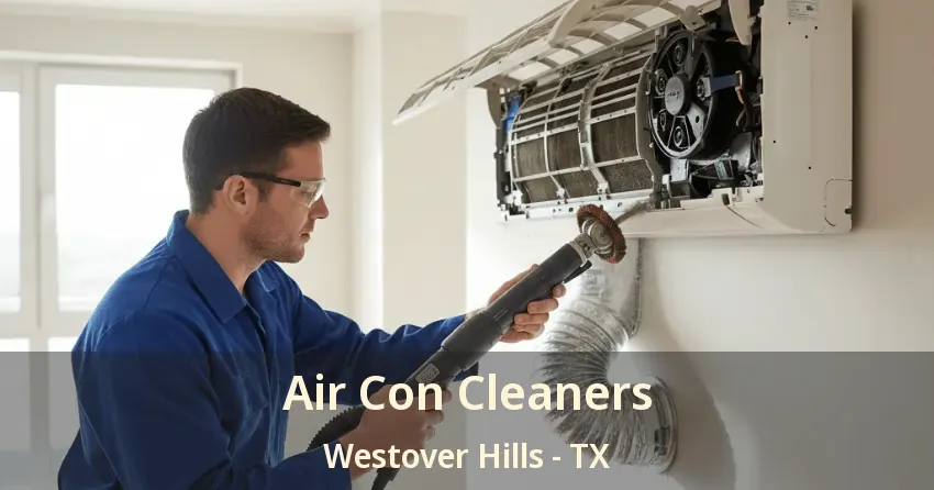 Air Con Cleaners Westover Hills - TX