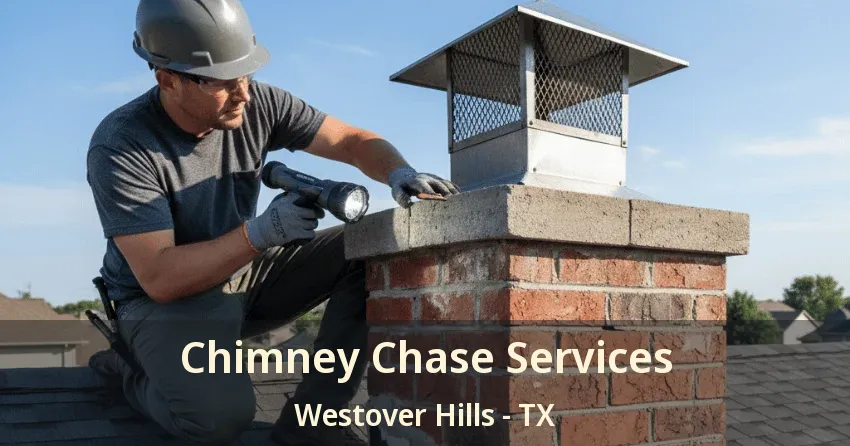Chimney Chase Services Westover Hills - TX Chimney Chase Services Westover Hills - TX