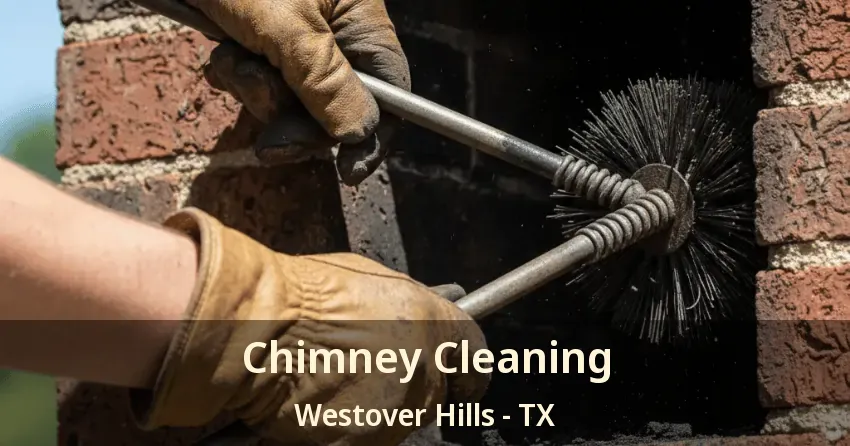 Chimney Cleaning Westover Hills - TX