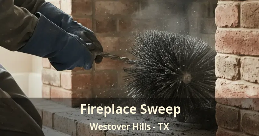 Fireplace Sweep Westover Hills - TX