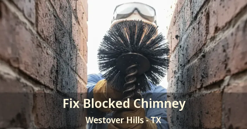 Fix Blocked Chimney Westover Hills - TX