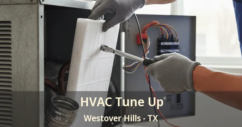 HVAC Tune Up Westover Hills - TX